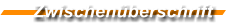 Zwischenberschrift